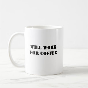 Funny Coffee Mugg - arbete för kaffe