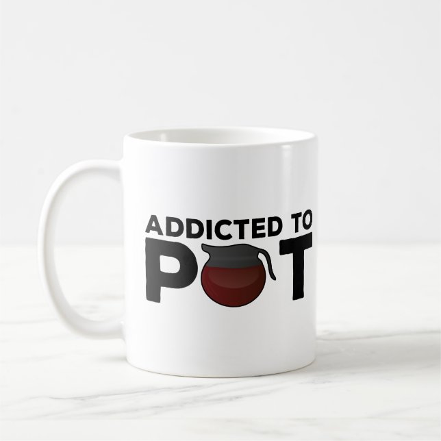 Funny Coffee Mugg Gift - Beroende till Pot - Kaffe (Vänster)