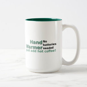 Funny Coffee Mugg Quote Hand Warmer