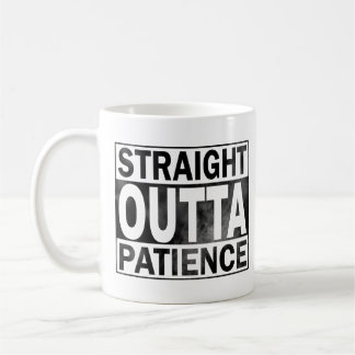 Funny Coffee Mugg, Rak Outta Patience Kaffemugg