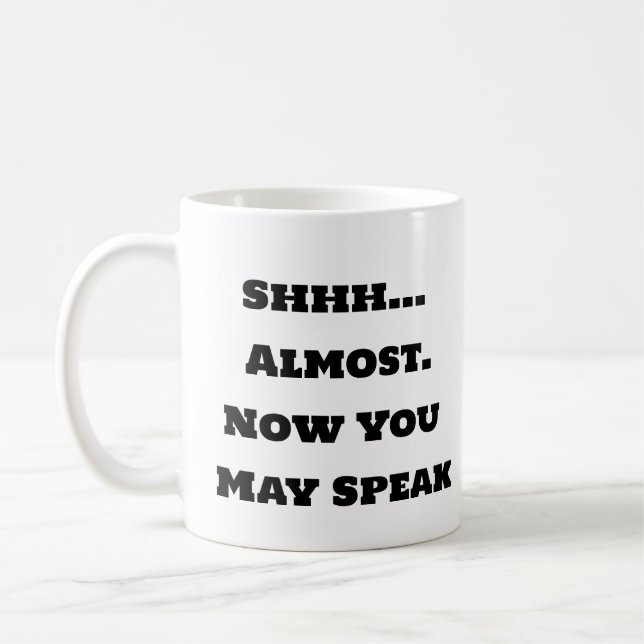 Funny Coffee Mugg - Shhh Now Du kan tala (Vänster)