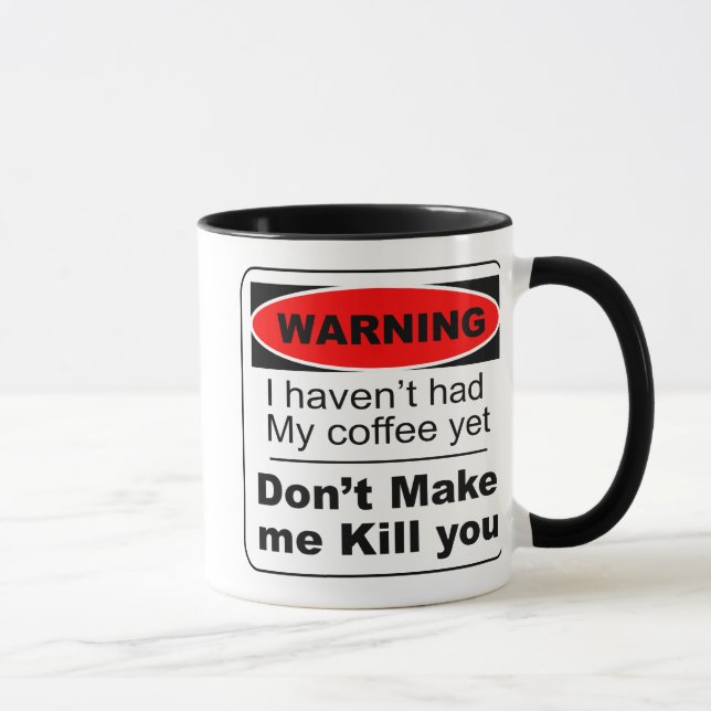 Funny Coffee Mugg Warning (Höger)