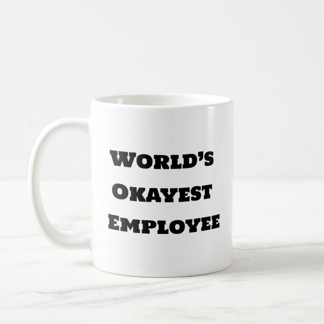 Funny Coffee Mugg - World's Okayest Employee (Vänster)