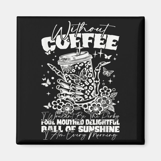 Funny Coffee Quote God God Påstående Magnet (Framsidan)