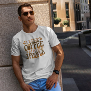 Funny Coffee Quote T Shirt