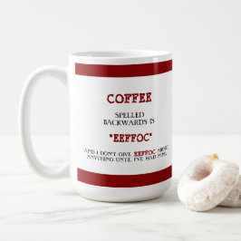 Funny Coffee Spelling Backwards är Eeffoc Funny Kaffemugg