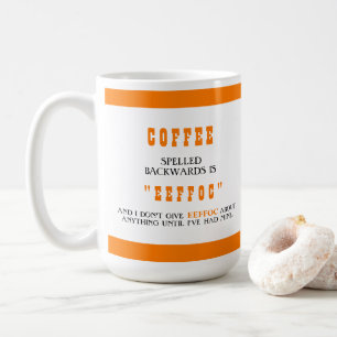 Funny Coffee Spelling Backwards är Eeffoc Orange Kaffemugg