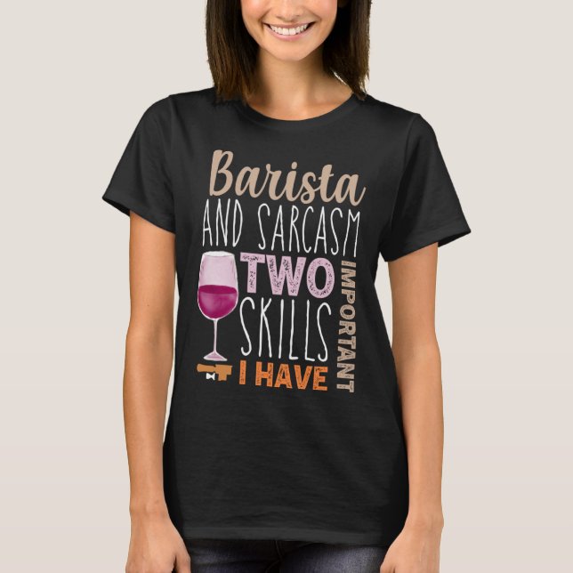 Funny Coffee Wine quote Barista cool Coffee Wine T Shirt (Framsida)