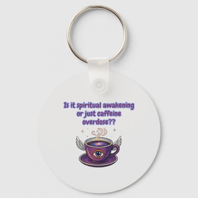 Funny Coffee Wisdom - Spiritual Awakening Nyckelring (Framsida)