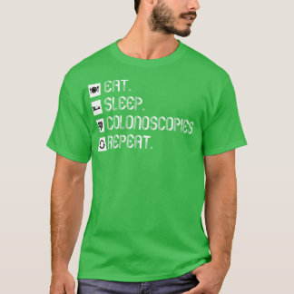 Funny Colonoscopy Gift 9 T Shirt