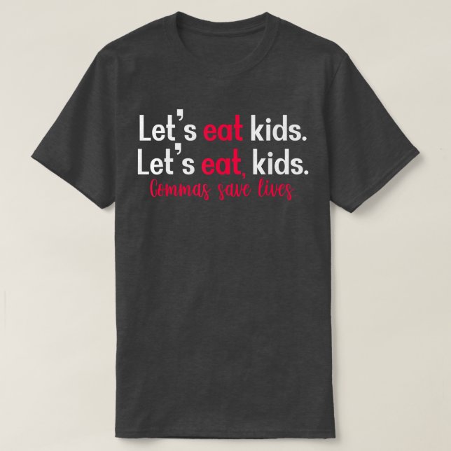 Funny Commas Saves Lives  T Shirt (Design framsida)