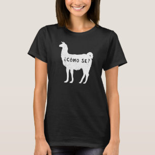 Funny Como se Llama T Shirt Sarcastic Spain Sayi
