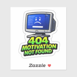 Funny Computer 404 Motivation Sticker Klistermärken