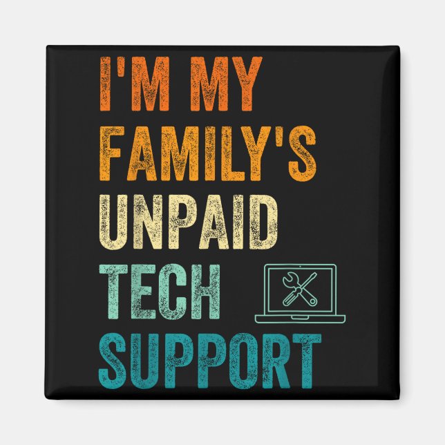 Funny Computer Engineer I'm My Family's Unpaid Tec Magnet (Framsidan)