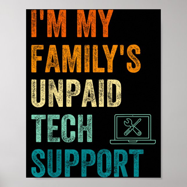 Funny Computer Engineer I'm My Family's Unpaid Tec Poster (Framsidan)