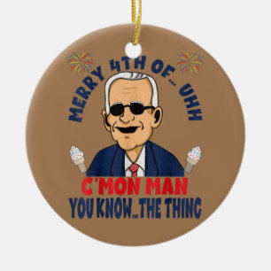 Funny Confused Joe Biden Merry 4th of C'mon Man Julgransprydnad Keramik