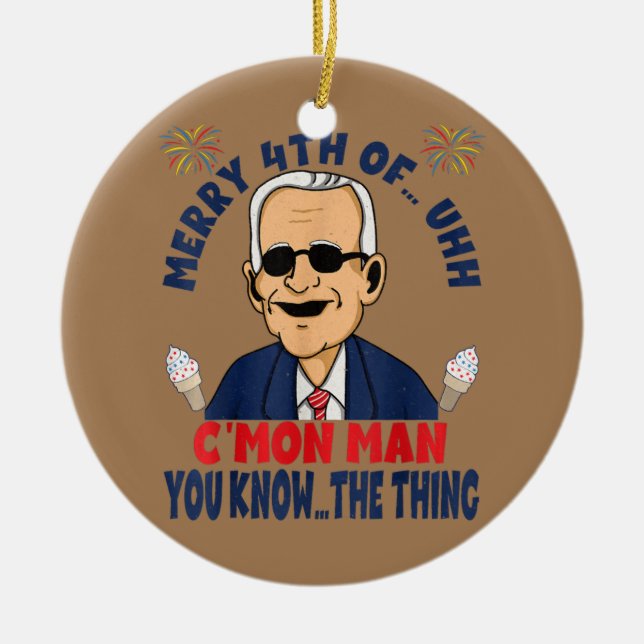 Funny Confused Joe Biden Merry 4th of C'mon Man Julgransprydnad Keramik (Framsidan)