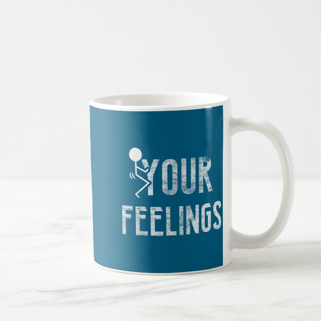 Funny Conservative Quotes F Your Feelings Men Wome Kaffemugg (Höger)