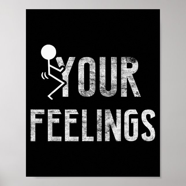 Funny Conservative Quotes F Your Feelings Men Wome Poster (Framsidan)