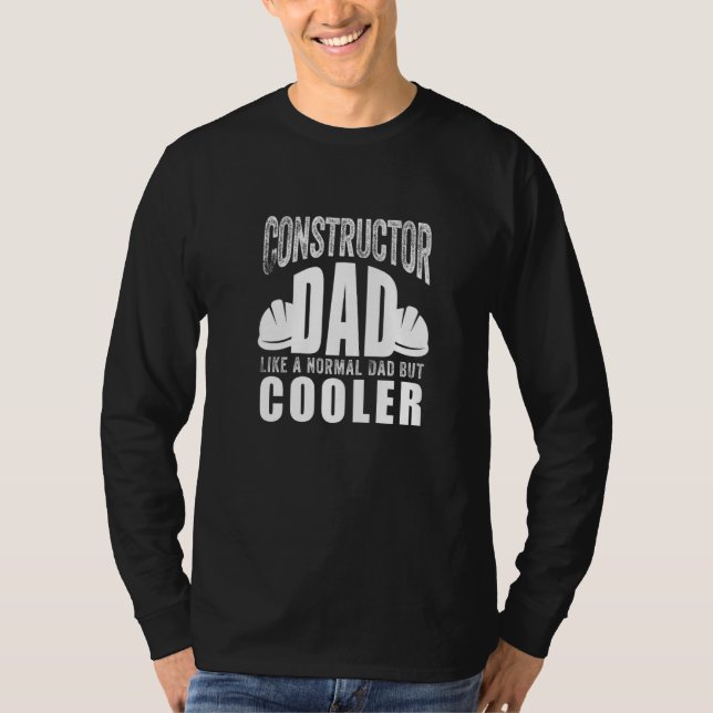Funny Constructor Art For Dad Father Construction  T Shirt (Framsida)