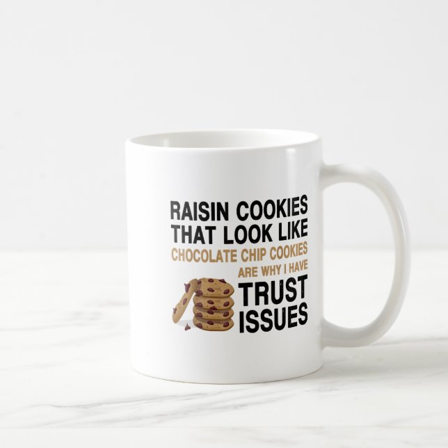 Funny Cookies Lover Quote Gift, Trust Raisin Cooki Kaffemugg (Höger)