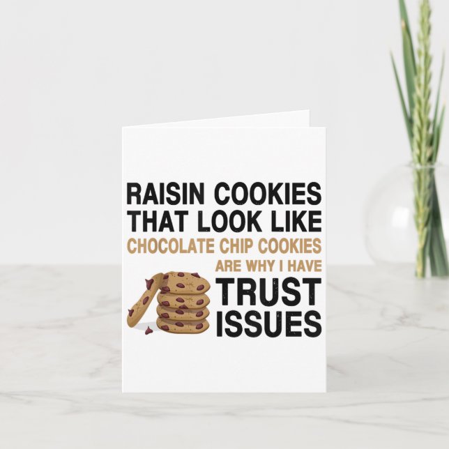 Funny Cookies Lover Quote Gift, Trust Raisin Cooki Kort (Framsida)