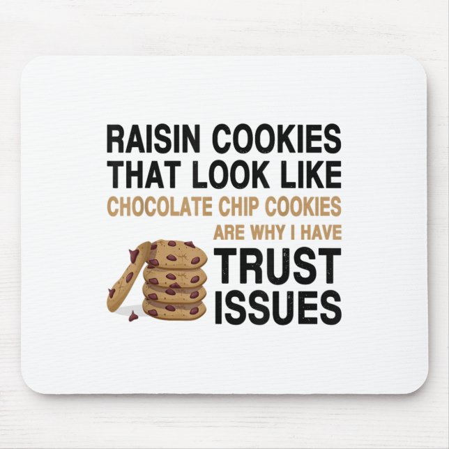Funny Cookies Lover Quote Gift, Trust Raisin Cooki Musmatta (Framsidan)