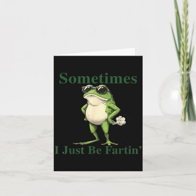 Funny Cool Frog Graphic Sometimes I Just Be Fartin Kort (Framsida)