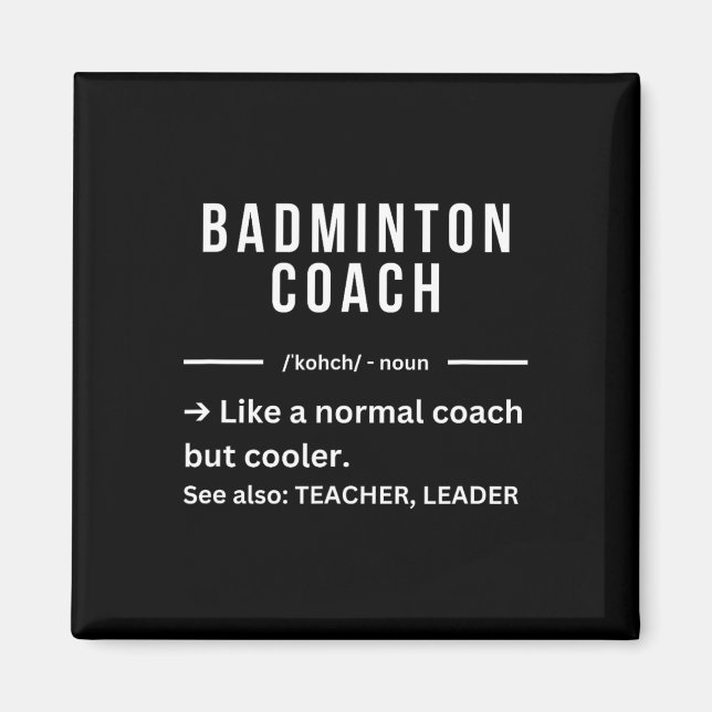 Funny Coola Dminton Coach Quote Magnet (Framsidan)