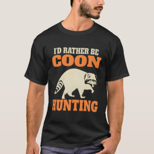 Funny Coon Hunting T Shirt