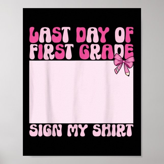 Funny Coquette Last Day Of School First Grade Sign Poster (Framsidan)