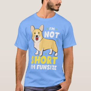 Funny Corgi Im inte Kort Im Roligt Storlek shirt C T