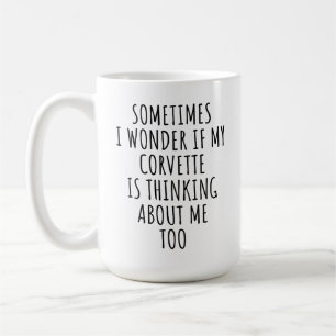 Funny Corvette Älskare Gift tänker på mig också Kaffemugg