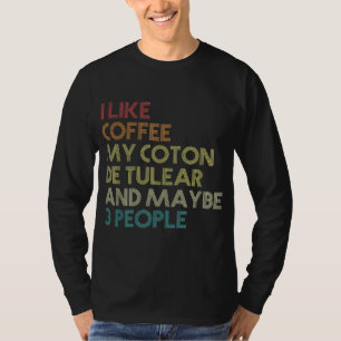 Funny Coton De Tulear Hundägare Coffee Älskare Vin T Shirt