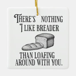 Funny Couple's Pun Joke Bread Gift Julgransprydnad Keramik