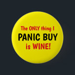 Funny Covid Panic Buy Vin Gult Button Knapp<br><div class="desc">Design som säger att sak I PANIC BUY är VIN! Röd och svart text. Lustigt Covid-relaterat märke. Anpassa den här designen enkelt genom att redigera malltexten eller ändra bakgrunden färg från en ljus gult. Tack för att du tittar på mina design!</div>