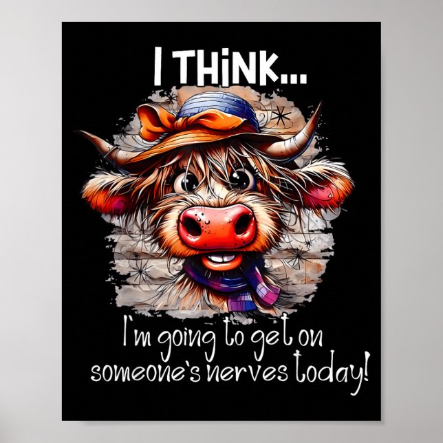 Funny Cow I Think I'm Gonna Get On Someone's Nerve Poster (Framsidan)