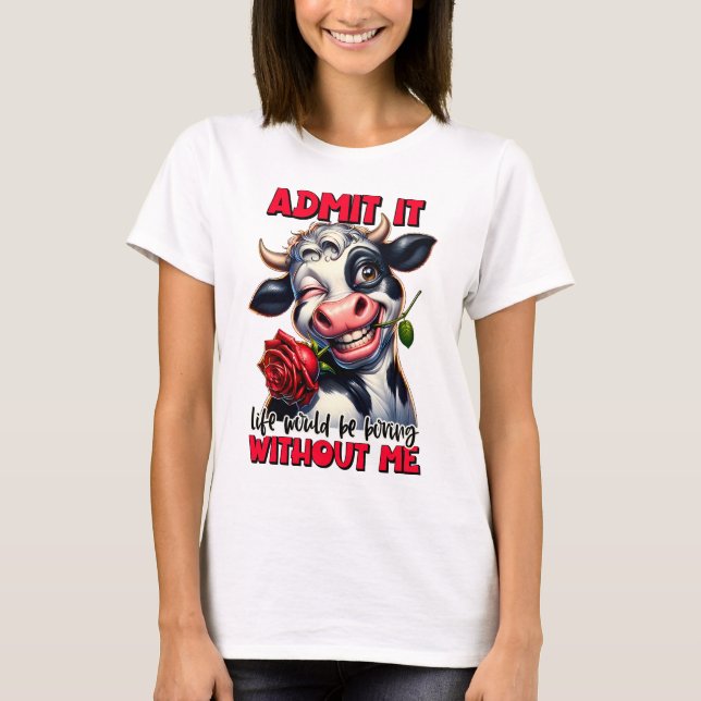 Funny Cow Quote Sayed T Shirt (Framsida)
