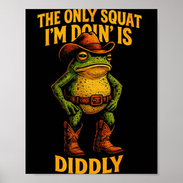 Funny Cowboy Frog Graphic The Only Squat I’m Doin’ Poster (Framsidan)