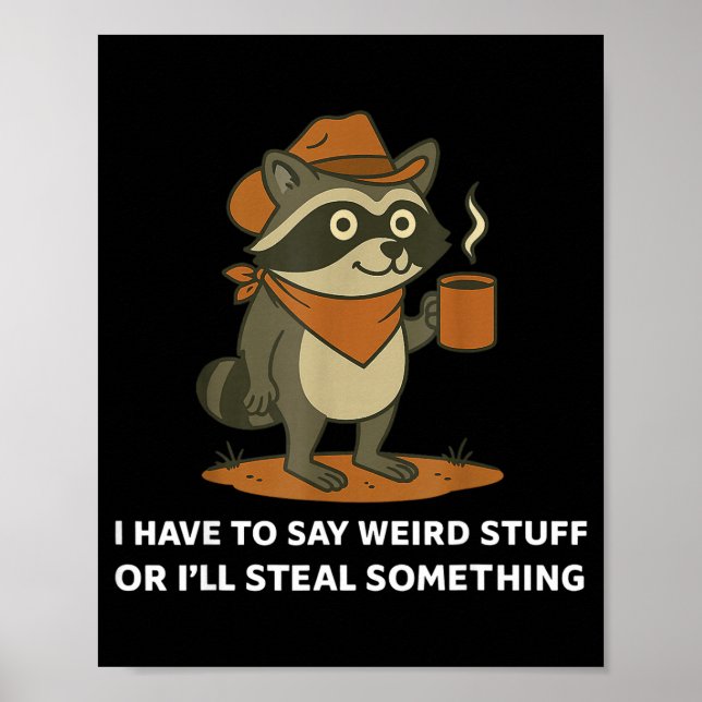 Funny Cowboy Raccoon Saying Weird Stuff Meme Humor Poster (Framsidan)