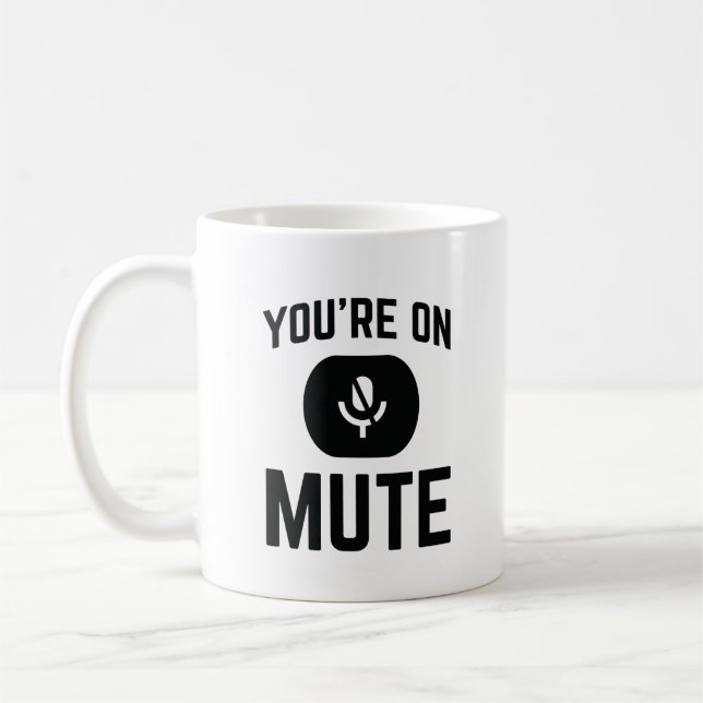 Funny Coworker Online Meetings You’re On Mute Kaffemugg (Vänster)