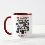 Funny Coworking Birthday Gag Typography Mugg<br><div class="desc">Ibland är det bäst att inte säga ord, en söt gåva med sarkastisk typografi gör allt prat och måste få någon att skratta högt. "Jag är ledsen att jag inte Elak att trycka alla dina knappar" i svart och röd typografi är perfekt för pojkvän, flickvän, fru eller make. De får...</div>