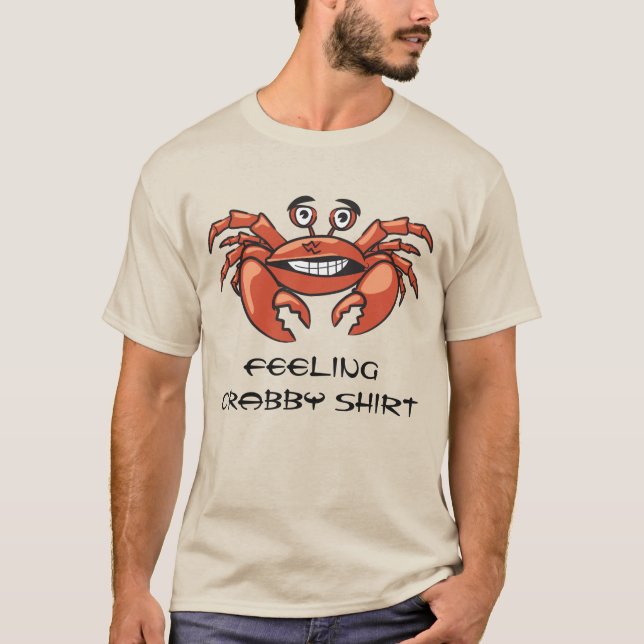 Funny Crab Feeling Crabby Humor Tee Shirt (Framsida)