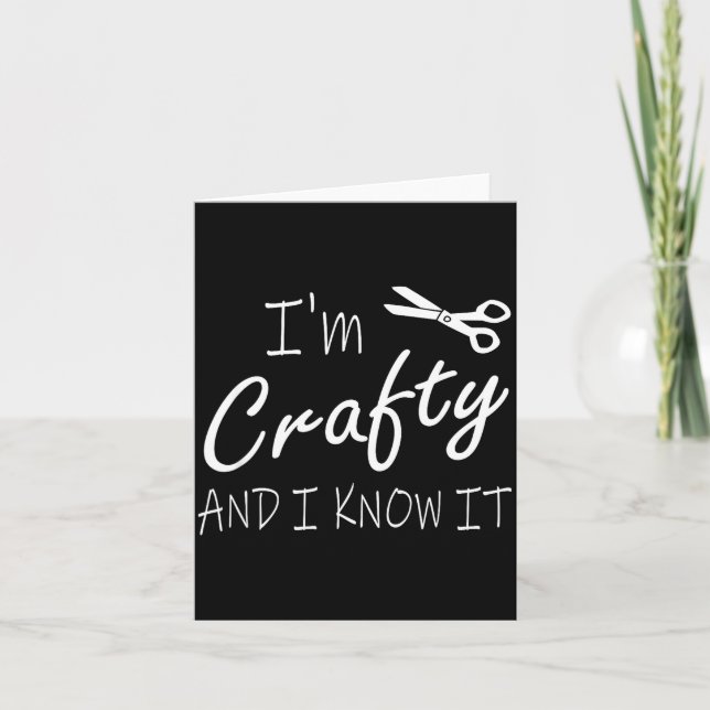 Funny Crafters Quote I'm Crafty And I Know It Craf Kort (Framsida)