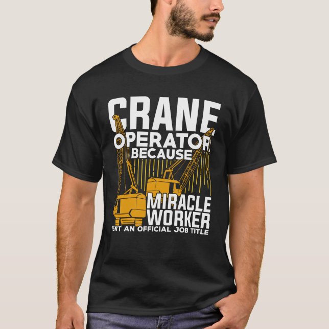 Funny Crane Operator Gift T Shirt (Framsida)
