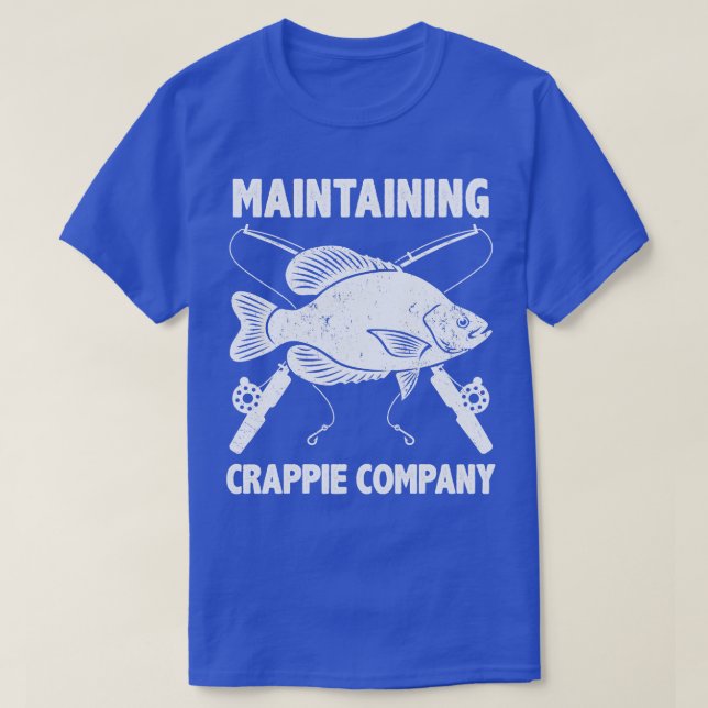 Funny Crappie Fishing Pun Pomoxis Fisherman Say T Shirt (Design framsida)