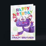 Funny Crazy Brother Birthday Kort<br><div class="desc">Ett roligt grattis på födelsedagen-kort för en galen bror! Perfekt från en syster - eller en lika galen bror! Kan vara personlig.</div>