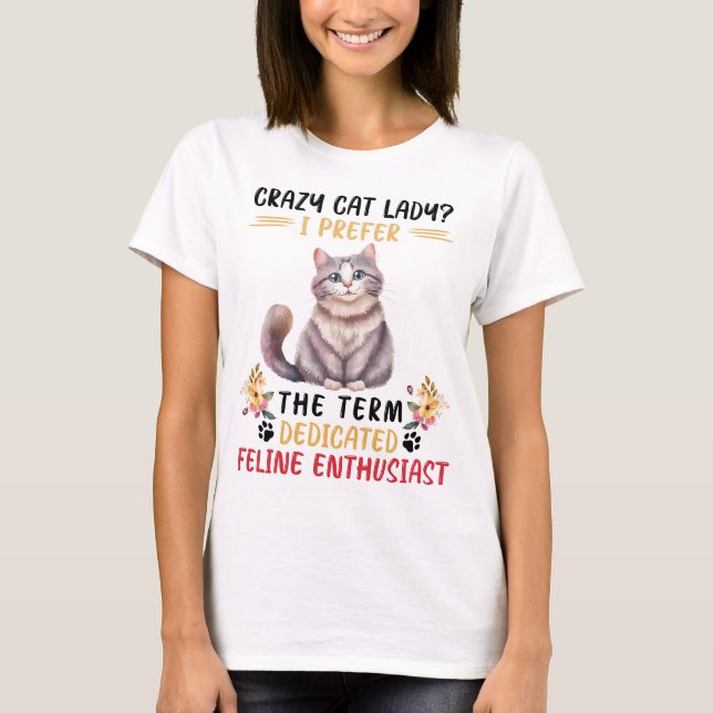 Funny Crazy Cat Dam som säger T Shirt (Framsida)