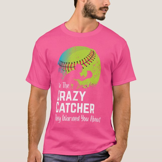 Funny Crazy Catcher Bat Ball Player Softball Sport T Shirt (Framsida)