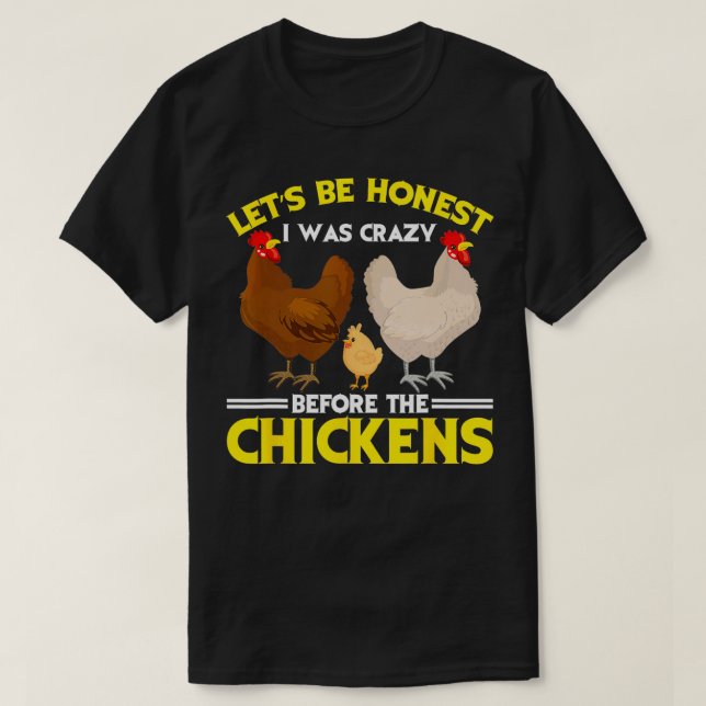 Funny Crazy Chicken Lady Lets Be Honest I Was Craz T Shirt (Design framsida)